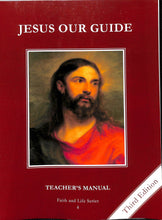 Load image into Gallery viewer, Jesus Our Guide Teacher Manual