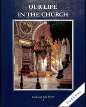 Load image into Gallery viewer, Our Life in the Church Textbook