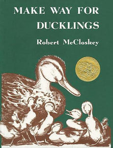 Cover of Make Way for Ducklings by Robert McCloskey, Caldecott Medal, Kolbe Academy Kindergarten Curriculum, Mrs. Mallard with her ducklings