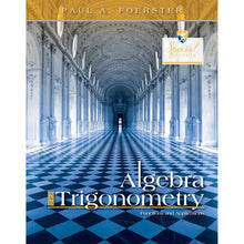 Load image into Gallery viewer, Foerster&#39;s Algebra 2 &amp; Trigonometry Student Textbook