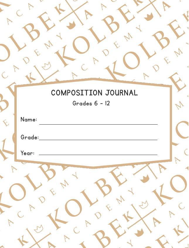 Kolbe Academy Composition Journal for Middle & High School (Grades 6-12)