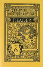 Load image into Gallery viewer, Catholic National Reader Book Six