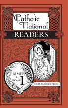 Load image into Gallery viewer, Catholic National Readers Primer + Book 1