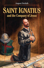 Load image into Gallery viewer, Saint Ignatius and the Company of Jesus