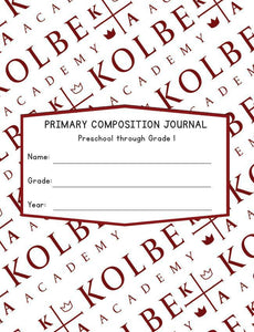 Kolbe Academy Composition Journal for Primary School (Grades Pre K-1)