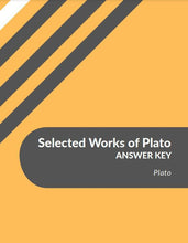 Load image into Gallery viewer, Selected Works of Plato Answer Key