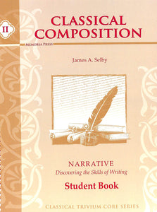 Classical Composition Vol. II Student Book: Narrative Stage