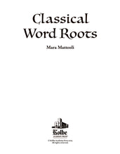 Load image into Gallery viewer, Classical Word Roots