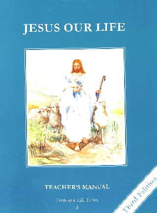Jesus Our Life Teacher Manual