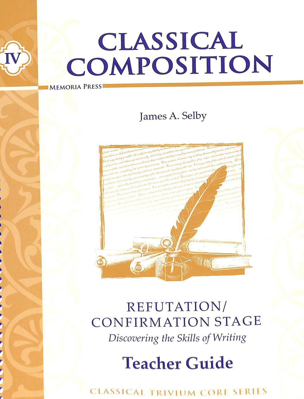 Classical Composition Vol. IV Teacher Guide: Refutation/Confirmation Stage