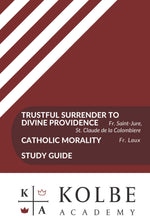 Load image into Gallery viewer, Trustful Surrender to Divine Providence &amp; Catholic Morality Study Guide