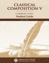 Load image into Gallery viewer, Classical Composition Vol. V Student Book: Common Topic Stage