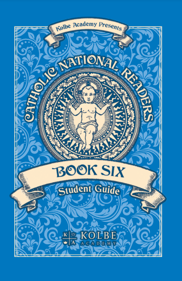 Catholic National Reader Book Six Student Guide