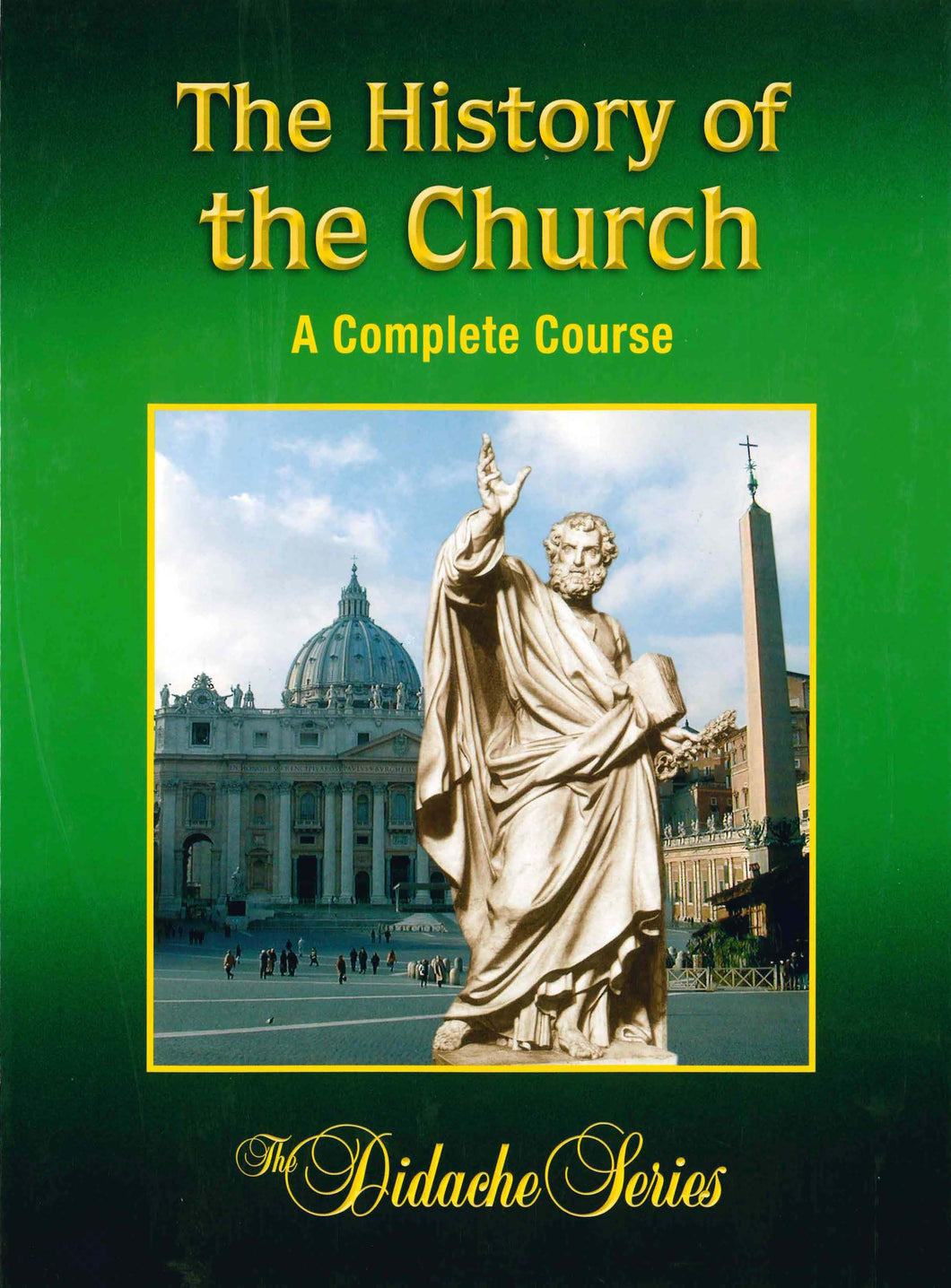 The History of the Church: A Complete Course