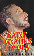 Load image into Gallery viewer, Saint Ignatius of Loyola