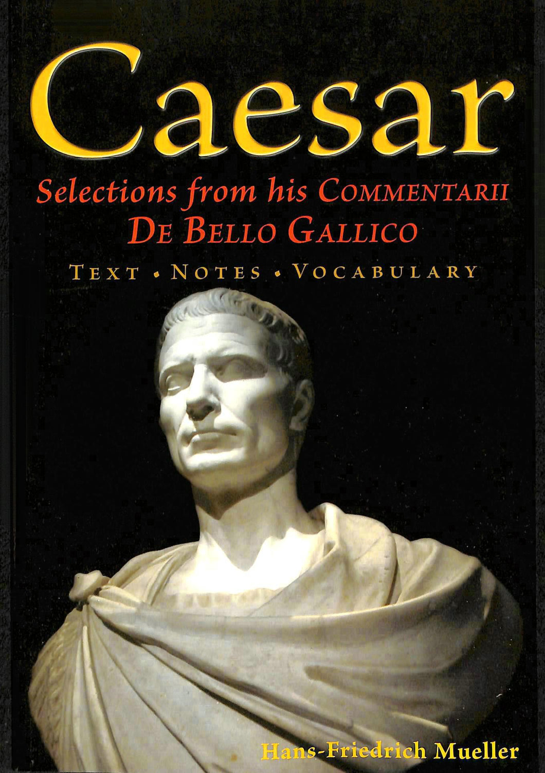 Caesar: Selections From His CommentarII De Bello Gallico