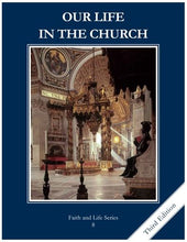 Load image into Gallery viewer, Our Life in the Church Textbook