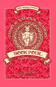 Catholic National Reader Book Four Teacher Guide